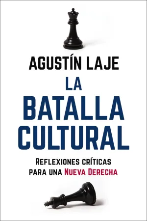 La batalla cultural: Reflexiones críticas para una Nueva Derecha